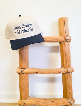 Loves Cowboys & Martinis too [Two Tone Hat]