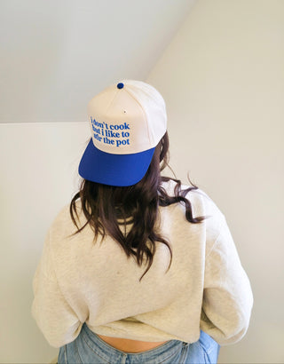 I dont Cook but I like to Stir the Pot [Two Tone Hat]
