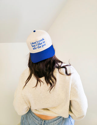 I dont Cook but I like to Stir the Pot [Two Tone Hat]