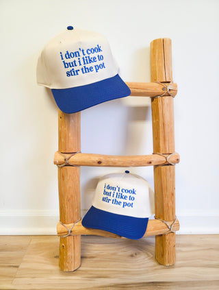 I dont Cook but I like to Stir the Pot [Two Tone Hat]