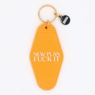New plan FUCK IT [Motel Keychain]